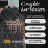 Complete Loc Mastery — 2 Day In-Person Training
